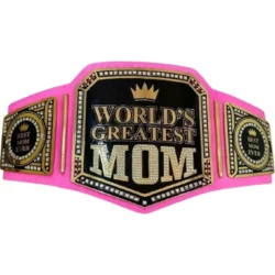 WORLD GREATEST MOM BELT WRESTLING CHAMPIONSHIP BELT - championshipbeltmaker.com