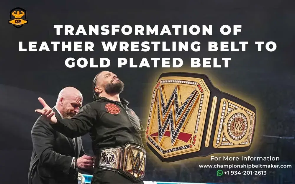 Transformation of Leather Wrestling Belt to Gold Plated Belt