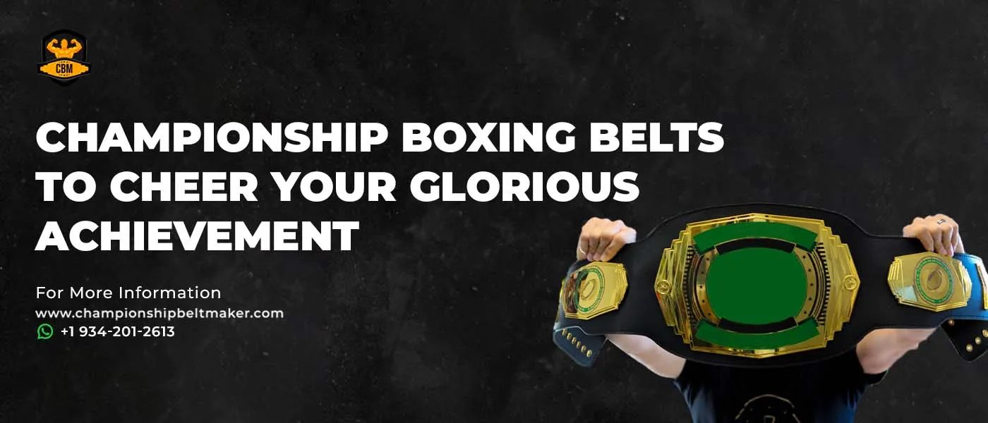 Championship Boxing Belts To Cheer Your Glorious Achievement