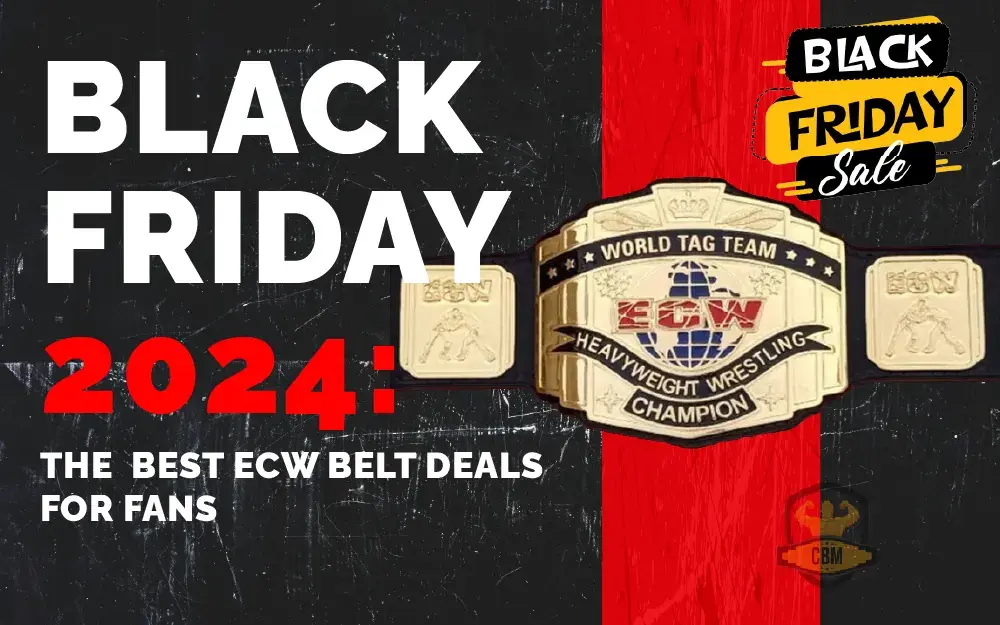 Black Friday 2024 The Best ECW Belt Deals for Fans